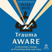 Trauma Aware by  Eliza Huie audiobook