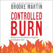 Controlled Burn by  Brooke Martin audiobook
