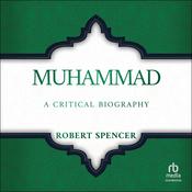 Muhammad by  Robert Spencer audiobook
