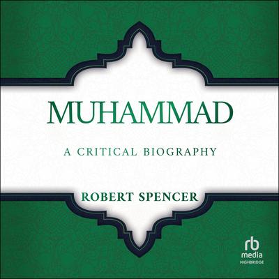 Muhammad by Robert Spencer audiobook