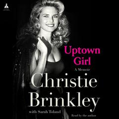 Uptown Girl by Christie Brinkley audiobook