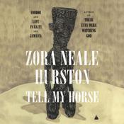 Tell My Horse by  Zora Neale Hurston audiobook