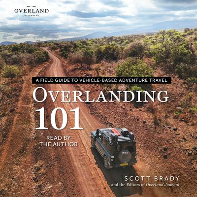 Overlanding 101 by Scott Brady audiobook