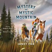 The Mystery of Mystic Mountain by  Janet Fox audiobook