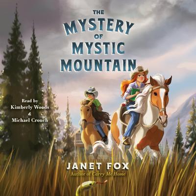 The Mystery of Mystic Mountain by Janet Fox audiobook