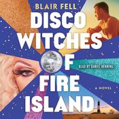Disco Witches of Fire Island by  Blair Fell audiobook