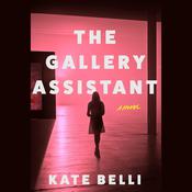 The Gallery Assistant by  Kate Belli audiobook