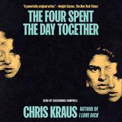 The Four Spent the Day Together by  Chris Kraus audiobook