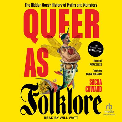 Queer as Folklore by Sacha Coward audiobook