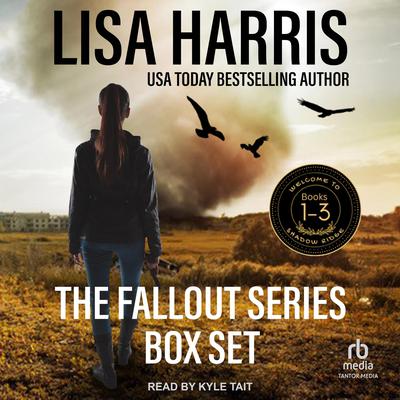 Fallout Series Boxed Set: Books 1-3 by Lisa Harris audiobook