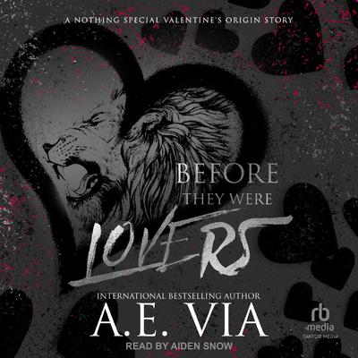 Before They Were Lovers by A. E. Via audiobook