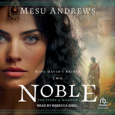 Noble by Mesu Andrews audiobook