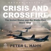Crisis and Crossfire by  Peter L. Hahn audiobook