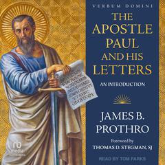 The Apostle Paul and His Letters by James B. Prothro audiobook