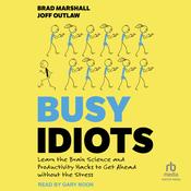 Busy Idiots by  Brad Marshall audiobook