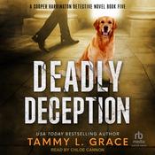 Deadly Deception by  Tammy L. Grace audiobook