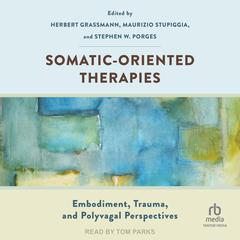 Somatic-Oriented Therapies by Herbert Grassmann audiobook