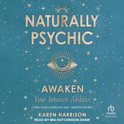 Naturally Psychic by  Karen Harrison audiobook