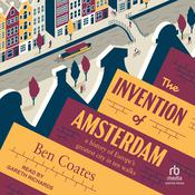 The Invention of Amsterdam by  Ben Coates audiobook