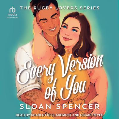Every Version of You by Sloan Spencer audiobook