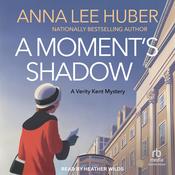 A Moment's Shadow by  Anna Lee Huber audiobook