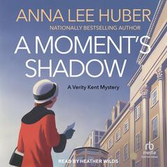 A Moment's Shadow by Anna Lee Huber audiobook