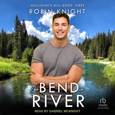 The Bend In River by Robin Knight audiobook