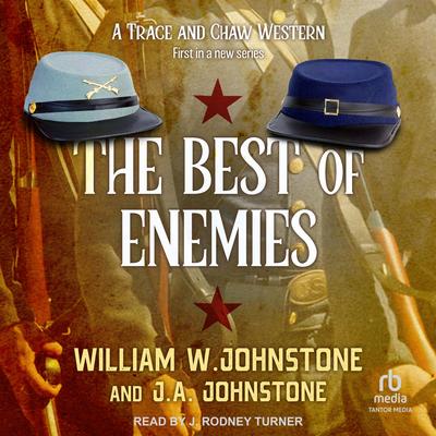 The Best of Enemies by William W. Johnstone audiobook
