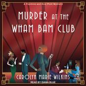Murder at the Wham Bam Club by  Carolyn Marie Wilkins audiobook