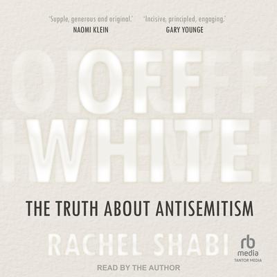 Off-White by Rachel Shabi audiobook