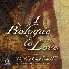 A Prologue to Love by Taylor Caldwell audiobook