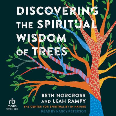 Discovering the Spiritual Wisdom of Trees by Beth Norcross audiobook