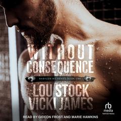 Without Consequence by Vicki James audiobook