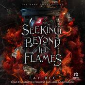 Seeking Beyond the Flames by  Fay Bec audiobook