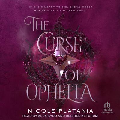The Curse of Ophelia by Nicole Platania audiobook