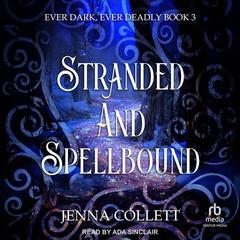 Stranded and Spellbound by Jenna Collett audiobook