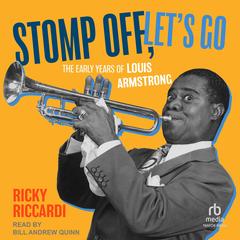 Stomp Off, Let's Go by Ricky Riccardi audiobook