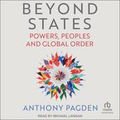 Beyond States by  Anthony Pagden audiobook