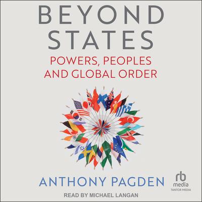 Beyond States by Anthony Pagden audiobook