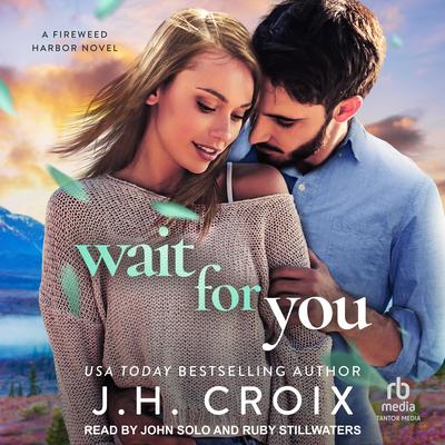 Wait For You by J. H. Croix audiobook