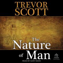 The Nature of Man by Trevor Scott audiobook