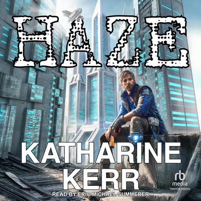 Haze by Katharine Kerr audiobook