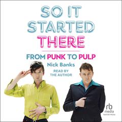 So It Started There by Nick Banks audiobook