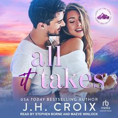 All It Takes by J. H. Croix audiobook