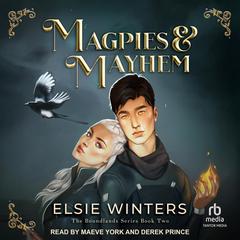 Magpies & Mayhem by Elsie Winters audiobook