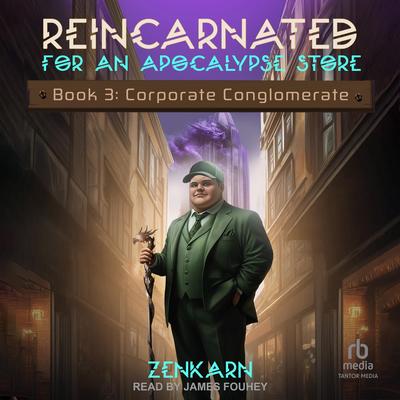Reincarnated for An Apocalypse Store: Book 3 by Zenkarn  audiobook