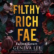 Filthy Rich Fae by  Geneva Lee audiobook