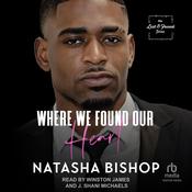 Where We Found Our Heart by  Natasha Bishop audiobook