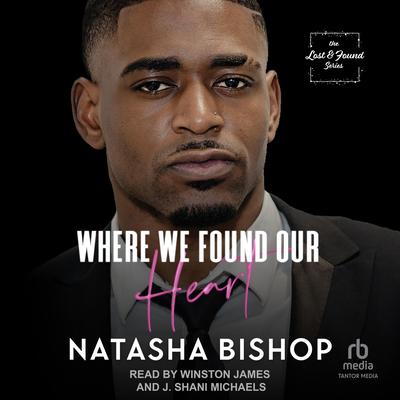 Where We Found Our Heart by Natasha Bishop audiobook