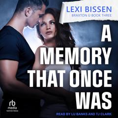 A Memory That Once Was by Lexi Bissen audiobook